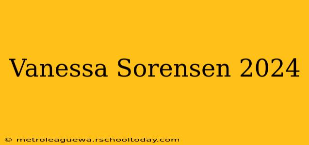 Vanessa Sorensen 2024