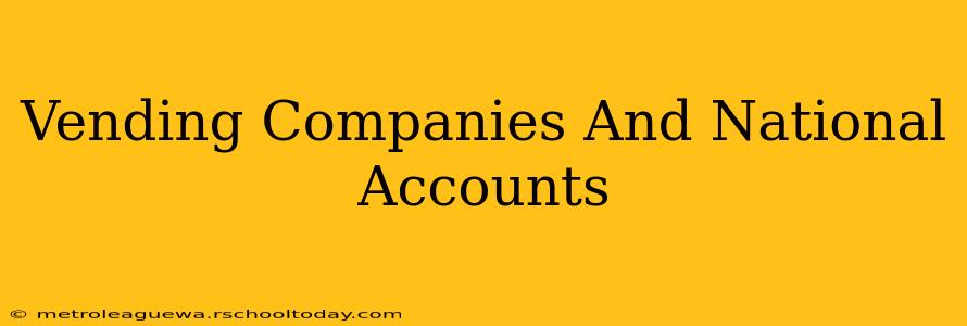 Vending Companies And National Accounts