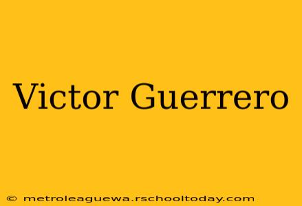 Victor Guerrero