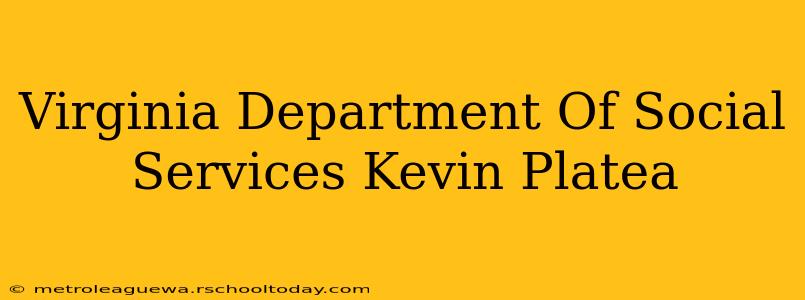 Virginia Department Of Social Services Kevin Platea