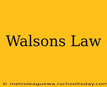 Walsons Law