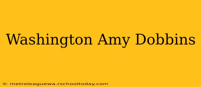 Washington Amy Dobbins