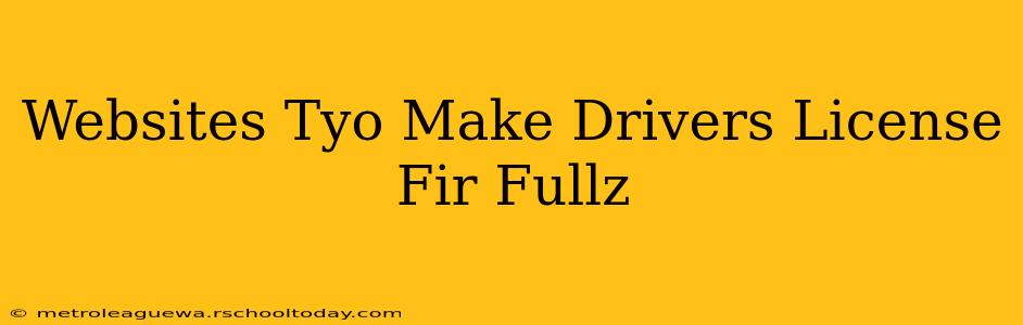 Websites Tyo Make Drivers License Fir Fullz