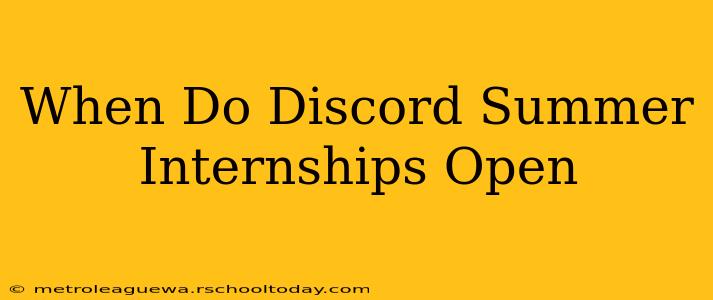 When Do Discord Summer Internships Open