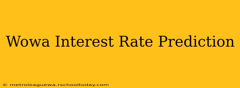 Wowa Interest Rate Prediction