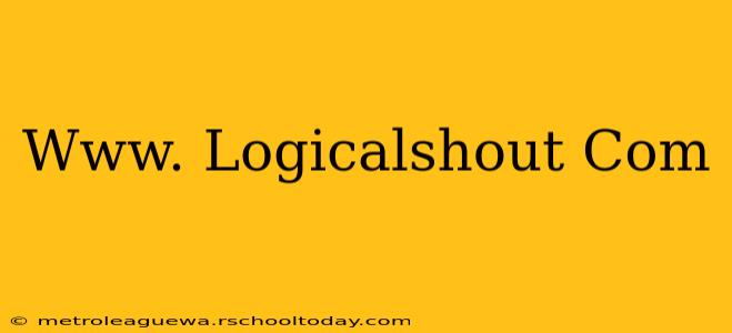 Www. Logicalshout Com