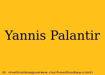 Yannis Palantir