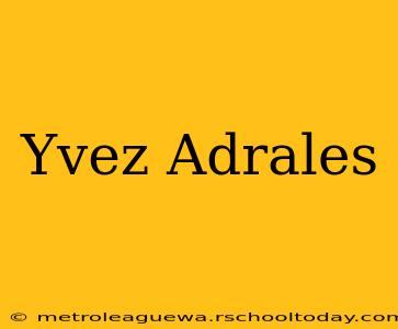 Yvez Adrales