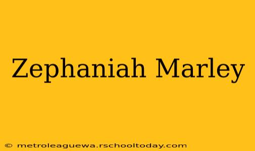 Zephaniah Marley