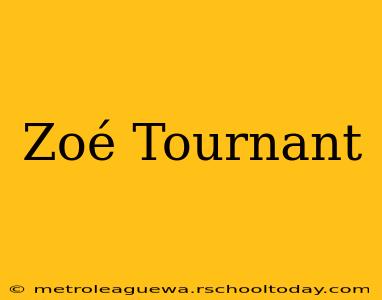 Zoé Tournant