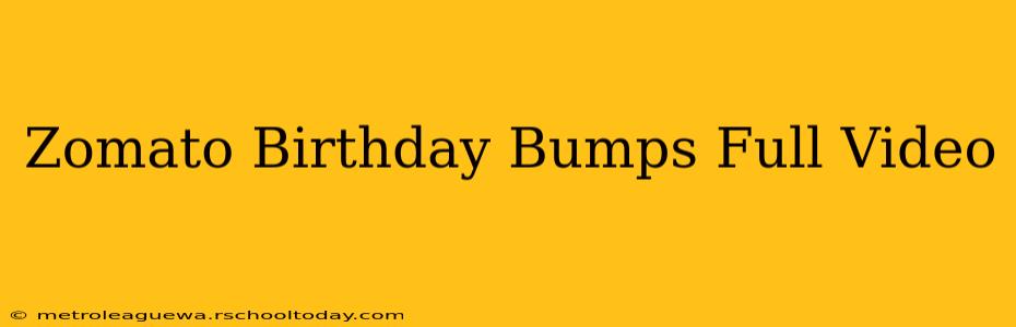 Zomato Birthday Bumps Full Video